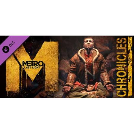 محتوای اضافی (DLC) بازی Metro Last Light با عنوان Chronicles