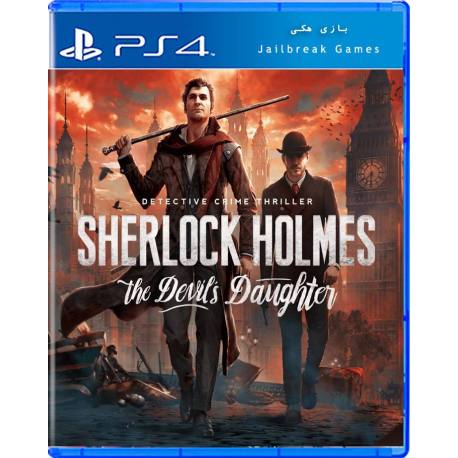 Sherlock Holmes The Devil's Daughter برای Ps4 جیلبریک