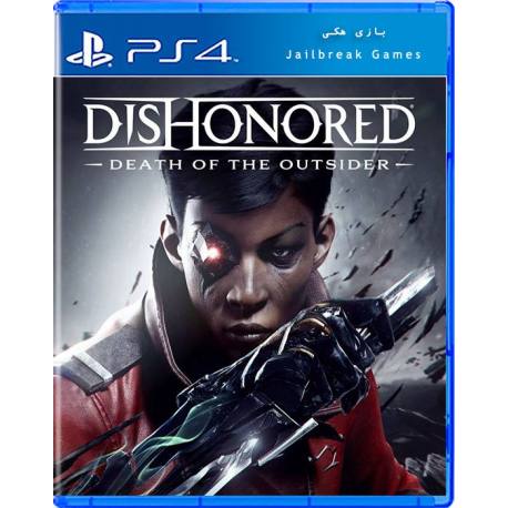 Dishonored Death of the Outsider برای Ps4 جیلبریک
